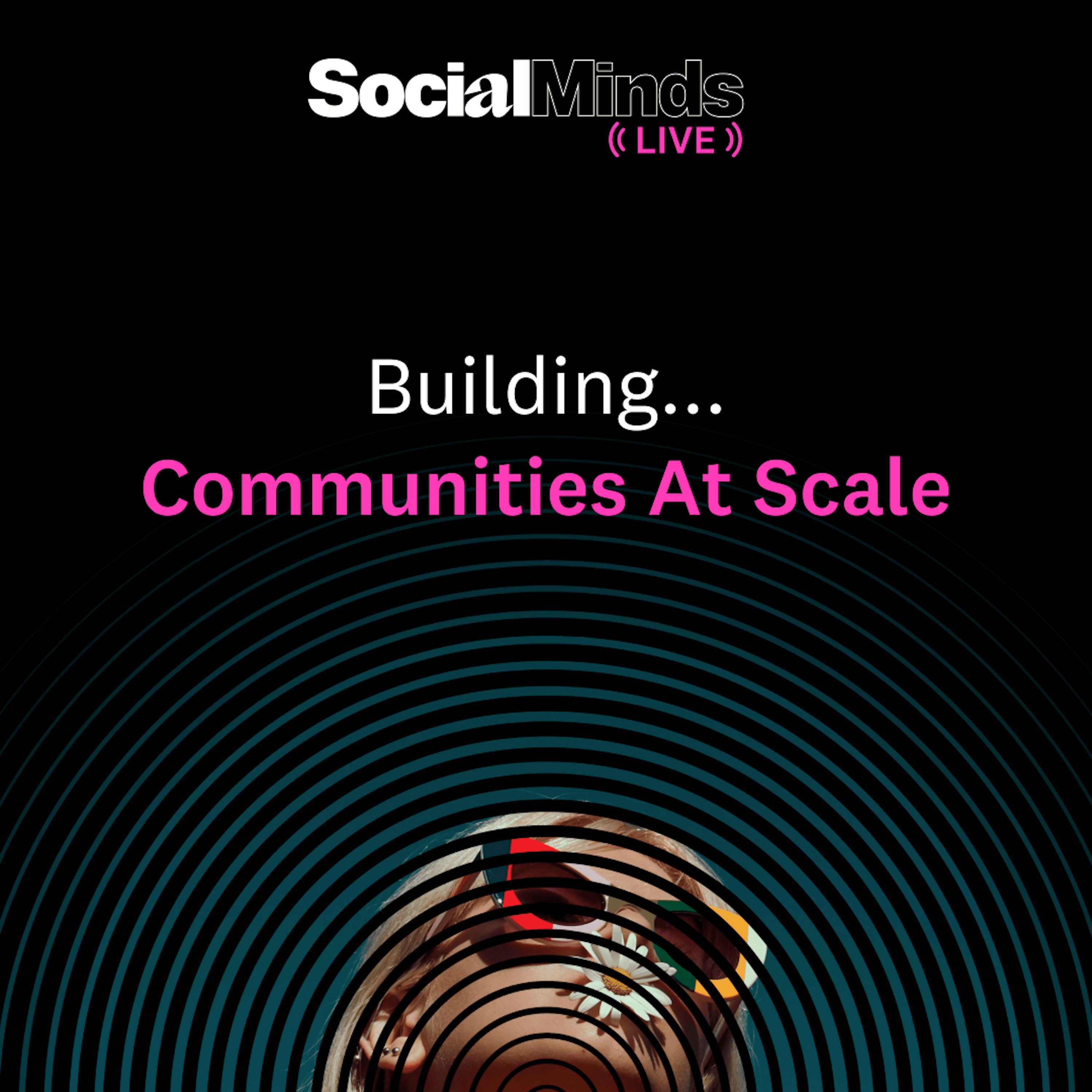 Building Communities at Scale